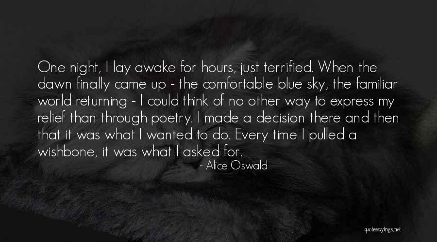 I Finally Made It Quotes By Alice Oswald I Finally Made It Quotes By Alice Oswald