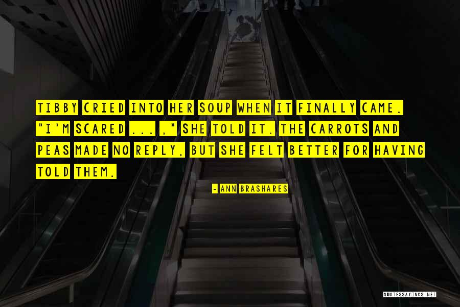 I Finally Made It Quotes By Ann Brashares I Finally Made It Quotes By Ann Brashares