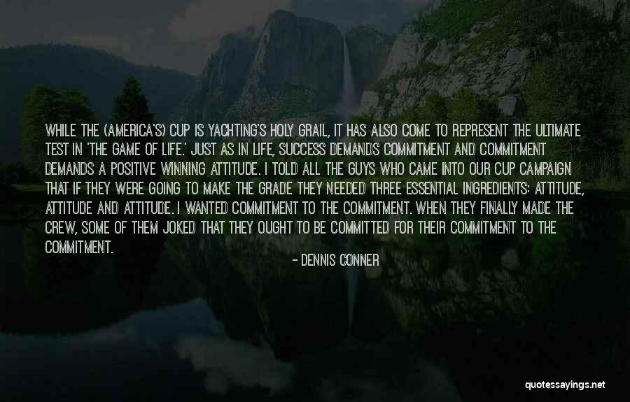 I Finally Made It Quotes By Dennis Conner I Finally Made It Quotes By Dennis Conner