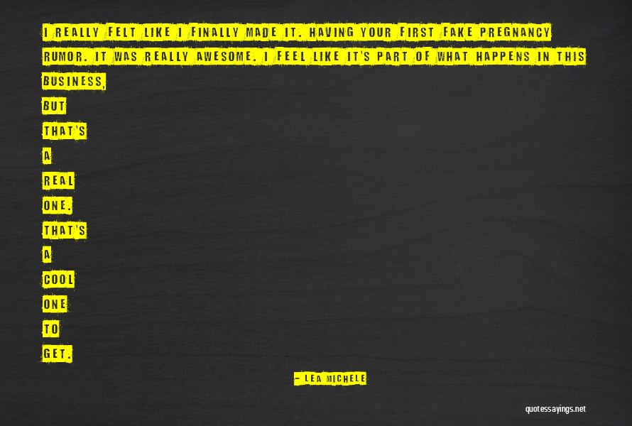 I Finally Made It Quotes By Lea Michele I Finally Made It Quotes By Lea Michele