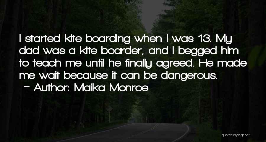 I Finally Made It Quotes By Maika Monroe