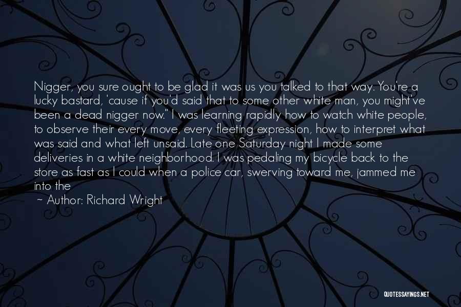 I Finally Made It Quotes By Richard Wright