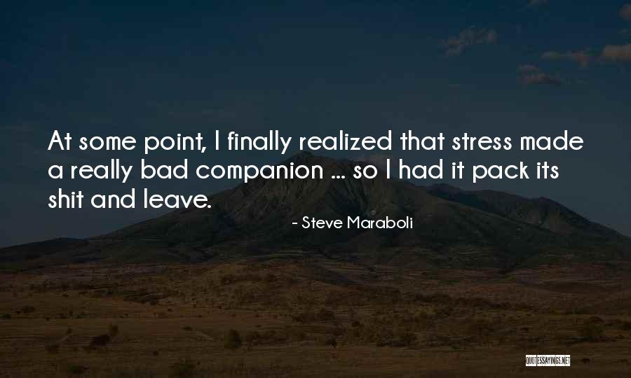 I Finally Made It Quotes By Steve Maraboli