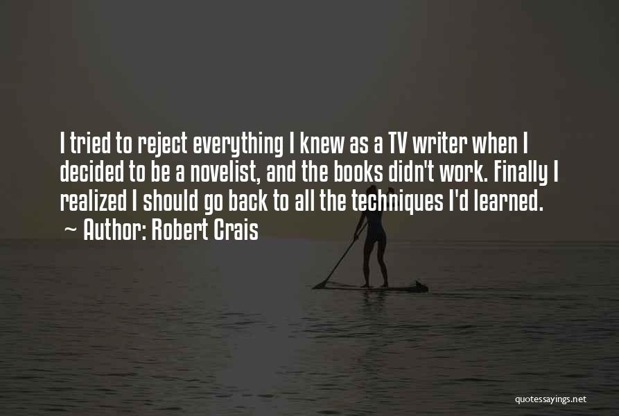 I Finally Realized Quotes By Robert Crais