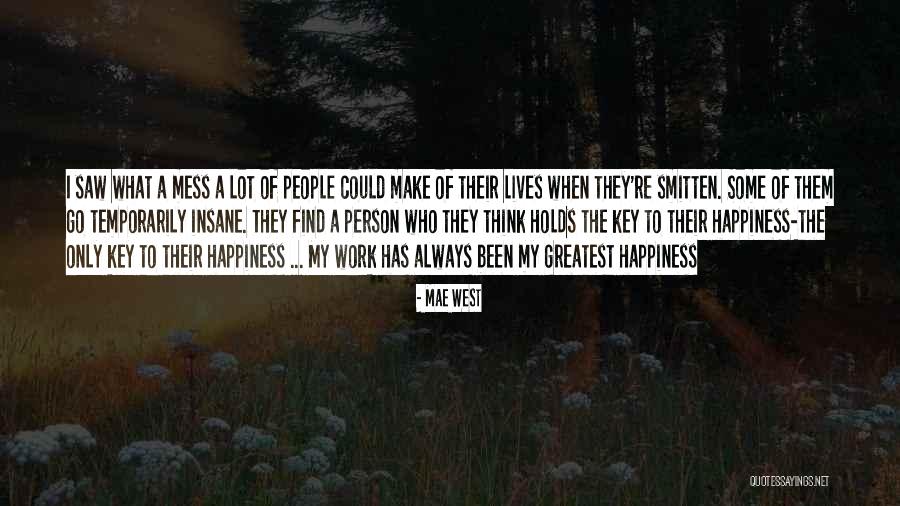 I Find My Happiness Quotes By Mae West I Find My Happiness Quotes By Mae West