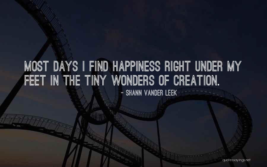 I Find My Happiness Quotes By Shann Vander Leek I Find My Happiness Quotes By Shann Vander Leek