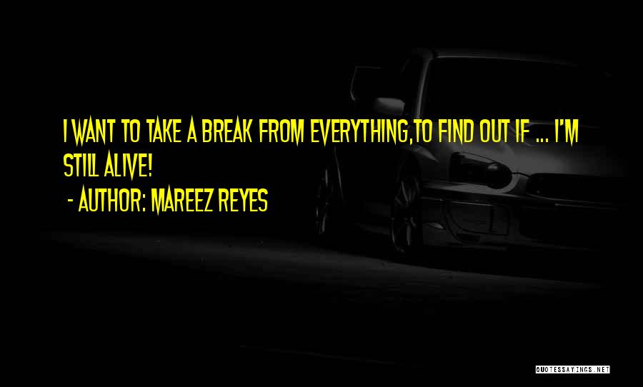 I Find Out Everything Quotes By Mareez Reyes