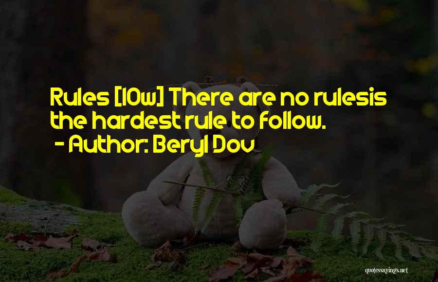 I Follow My Own Rules Quotes By Beryl Dov