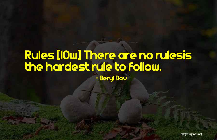 I Follow My Own Rules Quotes By Beryl Dov