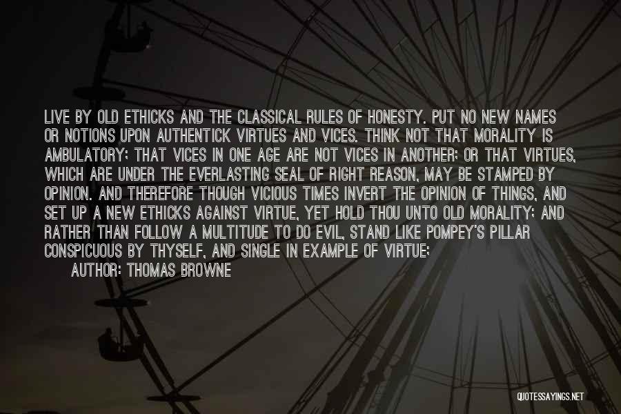 I Follow My Own Rules Quotes By Thomas Browne