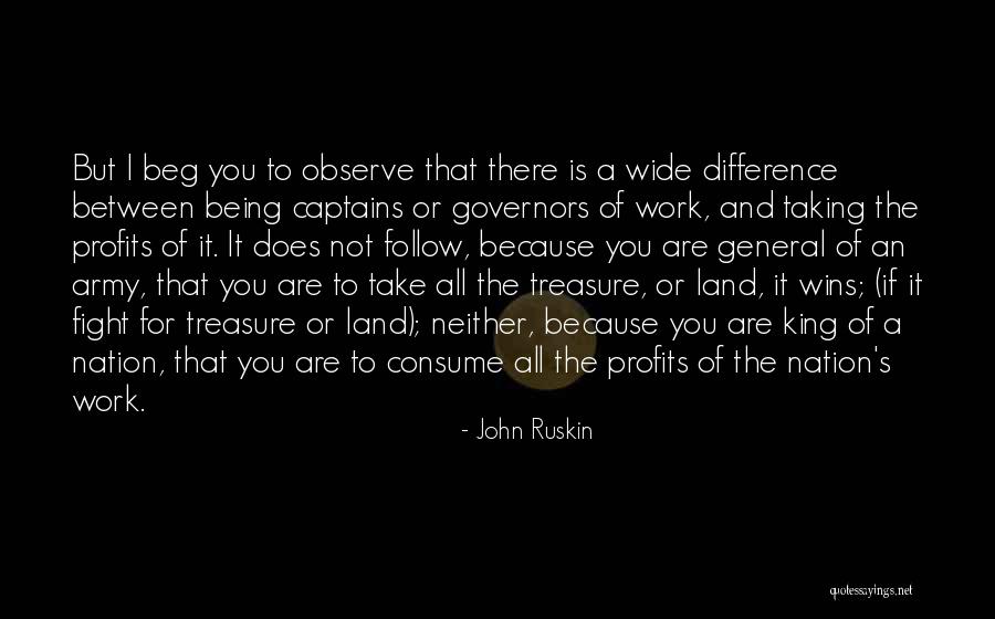 I Follow You Quotes By John Ruskin I Follow You Quotes By John Ruskin