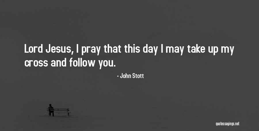 I Follow You Quotes By John Stott I Follow You Quotes By John Stott