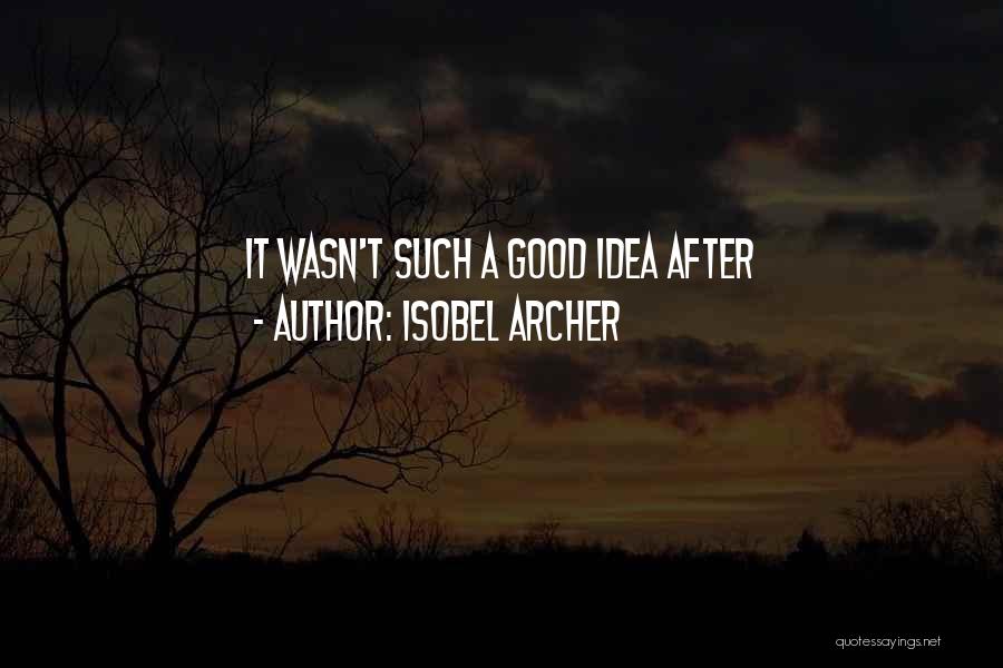 I For Isobel Quotes By Isobel Archer