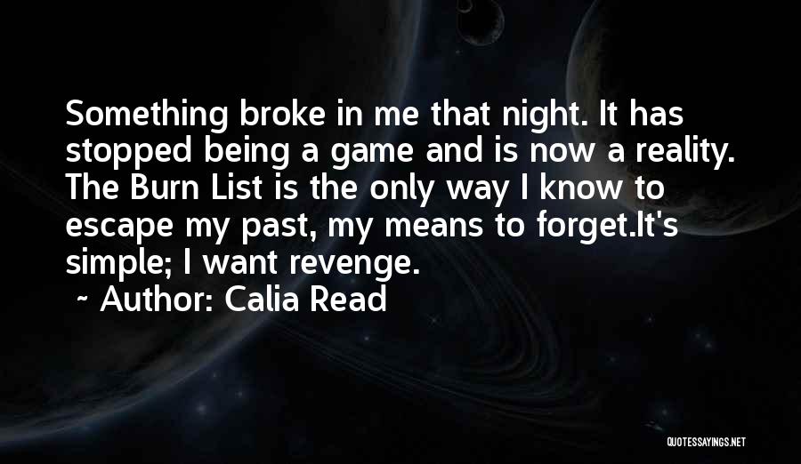 I Forget My Past Quotes By Calia Read