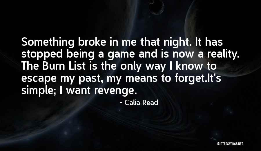 I Forget My Past Quotes By Calia Read I Forget My Past Quotes By Calia Read