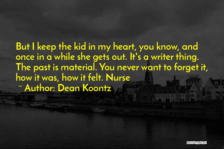 I Forget My Past Quotes By Dean Koontz