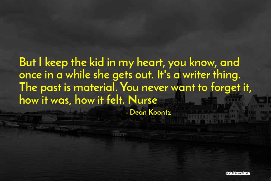 I Forget My Past Quotes By Dean Koontz