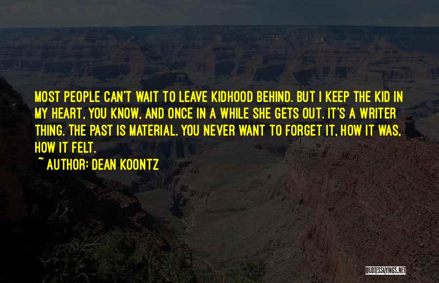 I Forget My Past Quotes By Dean Koontz