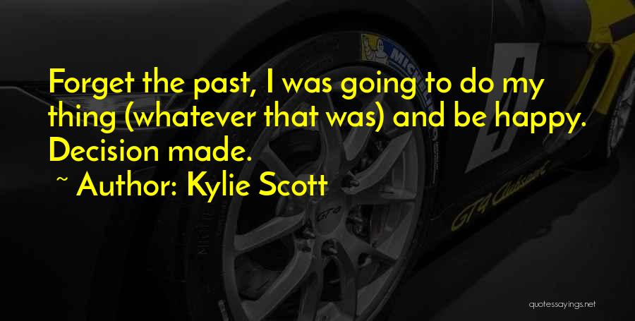 I Forget My Past Quotes By Kylie Scott