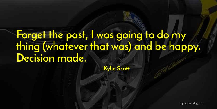 I Forget My Past Quotes By Kylie Scott