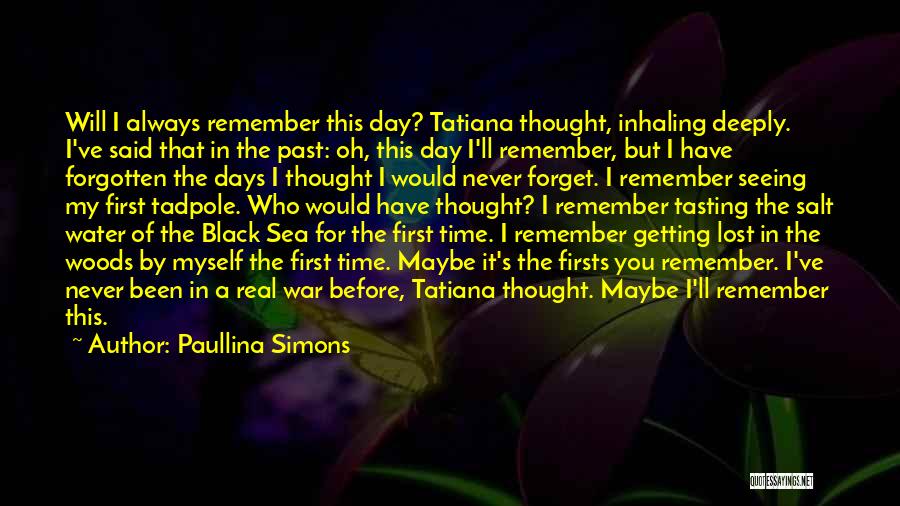 I Forget My Past Quotes By Paullina Simons