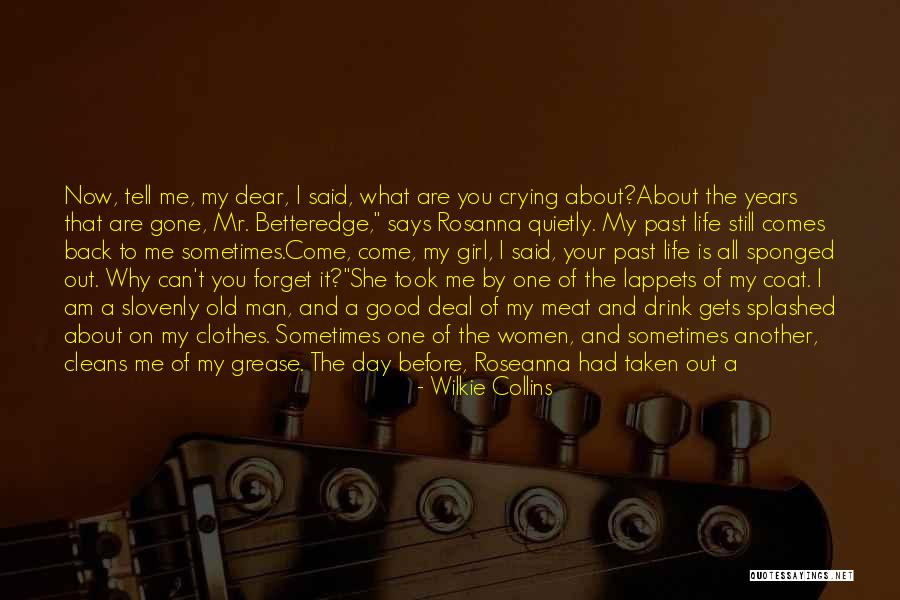 I Forget My Past Quotes By Wilkie Collins I Forget My Past Quotes By Wilkie Collins