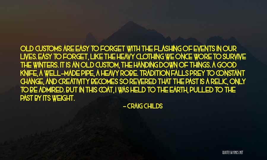 I Forget The Past Quotes By Craig Childs I Forget The Past Quotes By Craig Childs