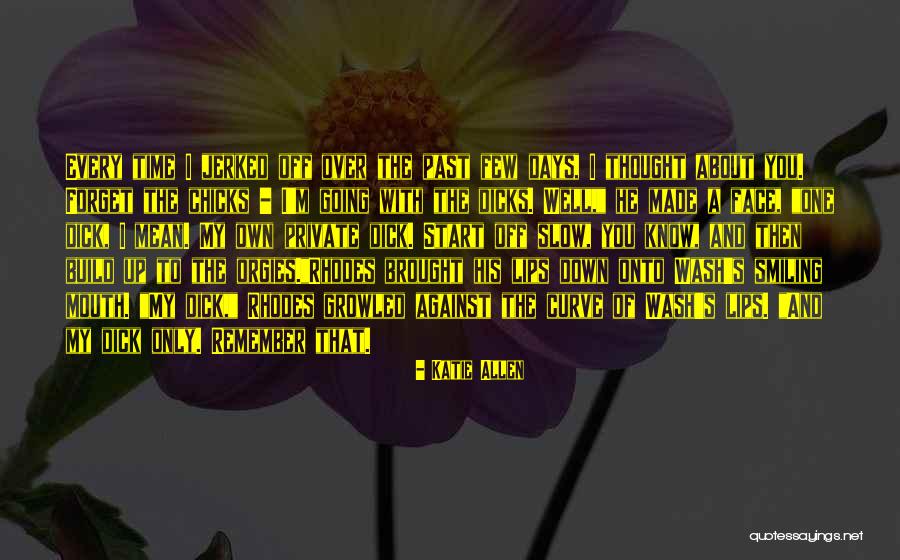 I Forget The Past Quotes By Katie Allen I Forget The Past Quotes By Katie Allen