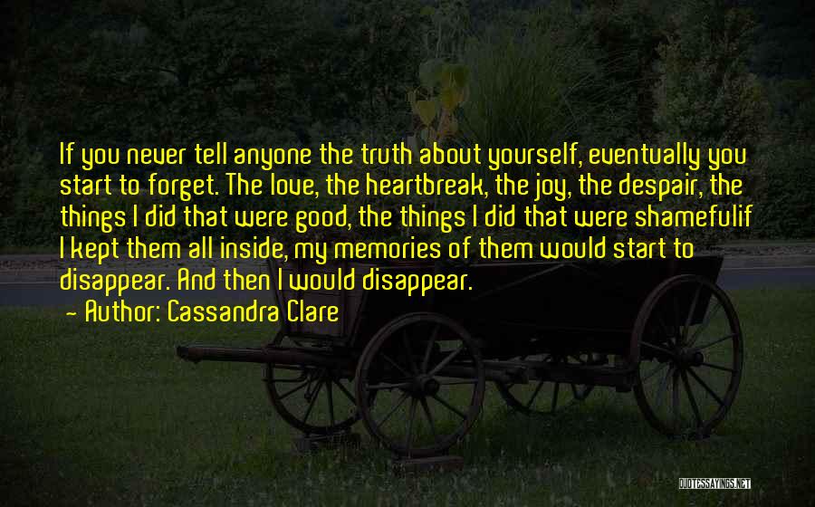 I Forget You Quotes By Cassandra Clare