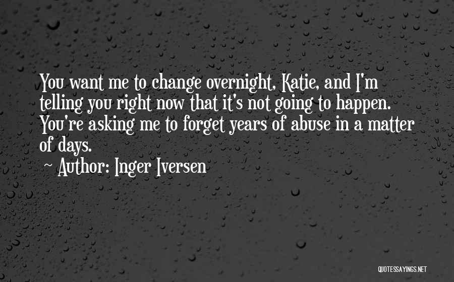 I Forget You Quotes By Inger Iversen