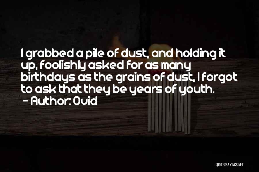 I Forgot My Birthday Quotes By Ovid