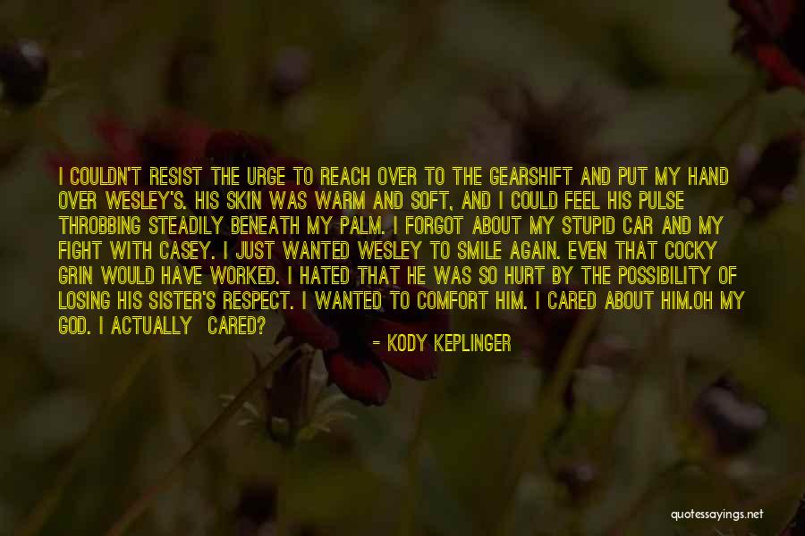 I Forgot My Smile Quotes By Kody Keplinger