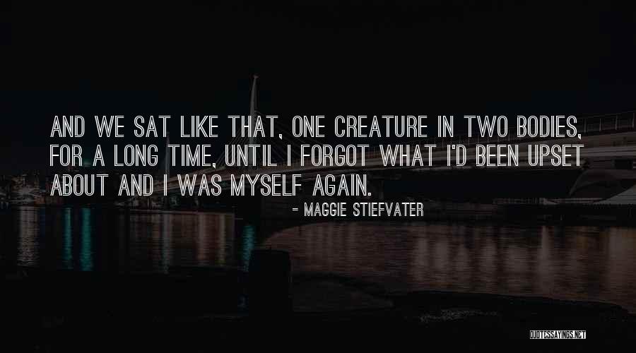 I Forgot Myself Quotes By Maggie Stiefvater