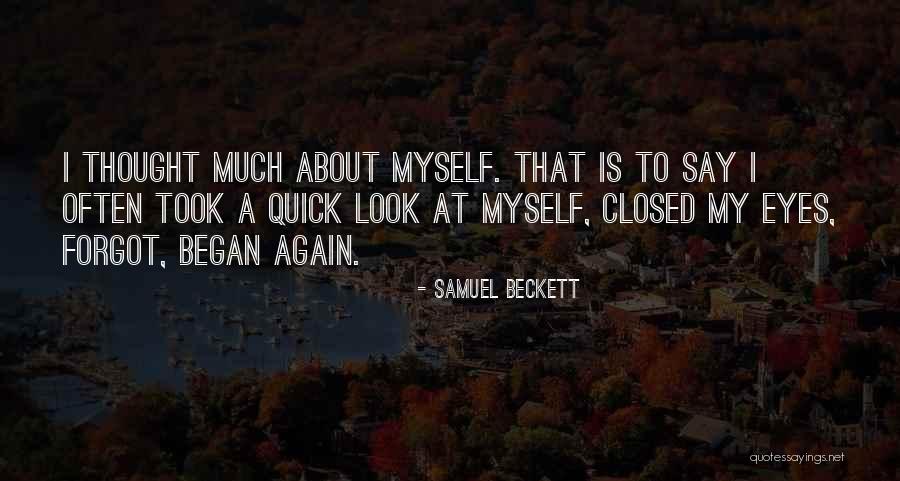 I Forgot Myself Quotes By Samuel Beckett