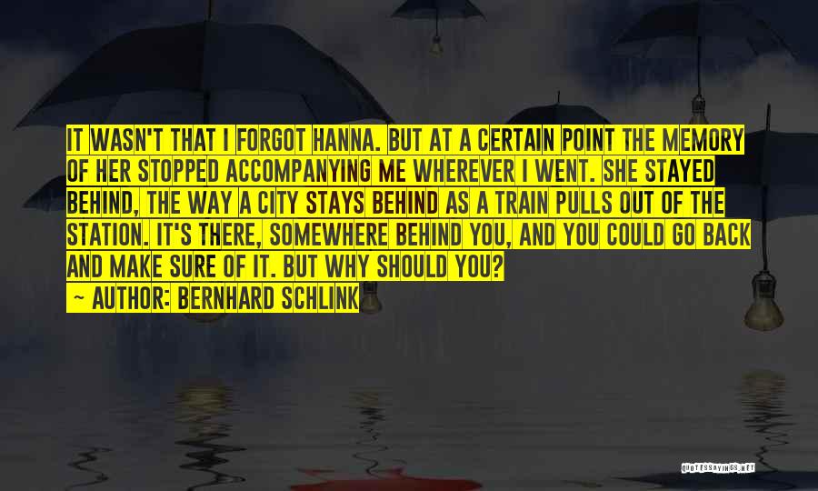 I Forgot You Quotes By Bernhard Schlink