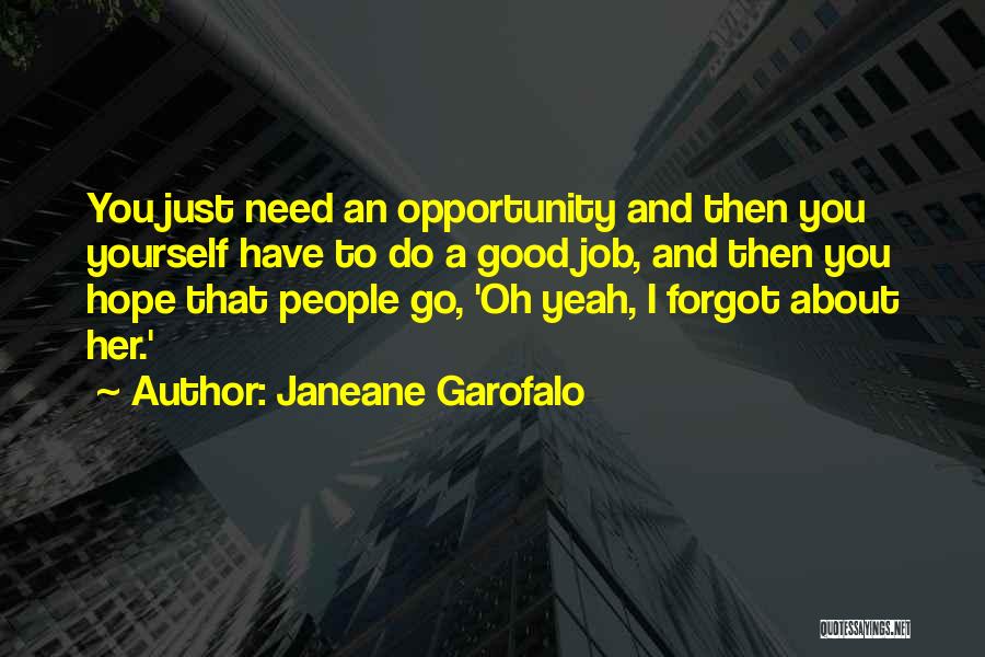 I Forgot You Quotes By Janeane Garofalo