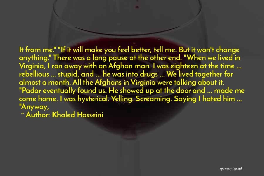 I Found A Better Man Quotes By Khaled Hosseini