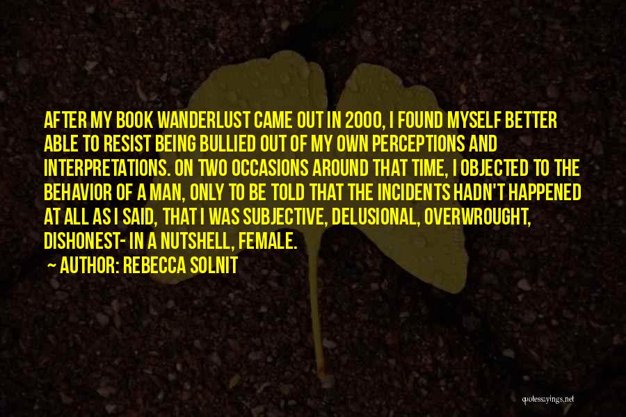 I Found A Better Man Quotes By Rebecca Solnit
