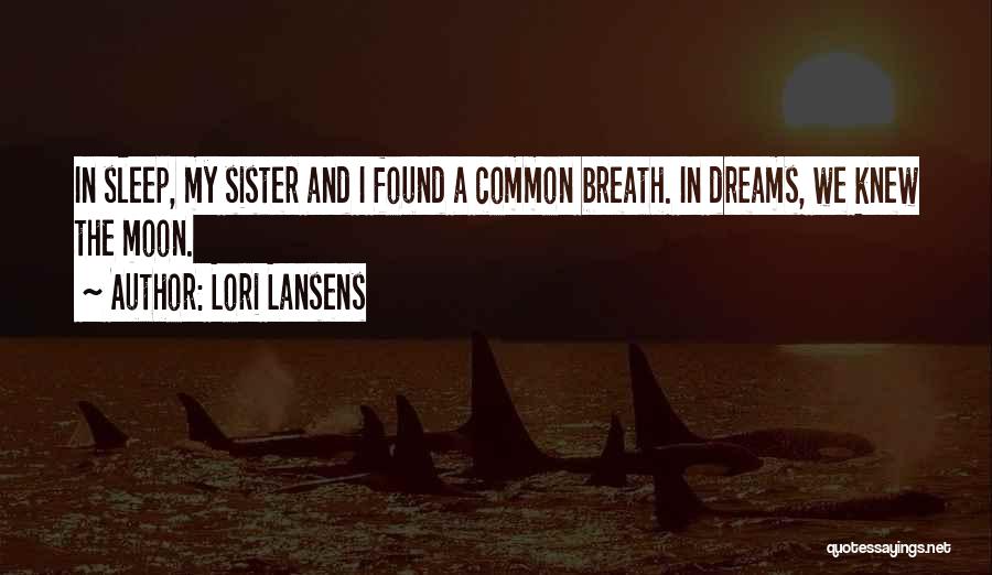 I Found A Sister In You Quotes By Lori Lansens