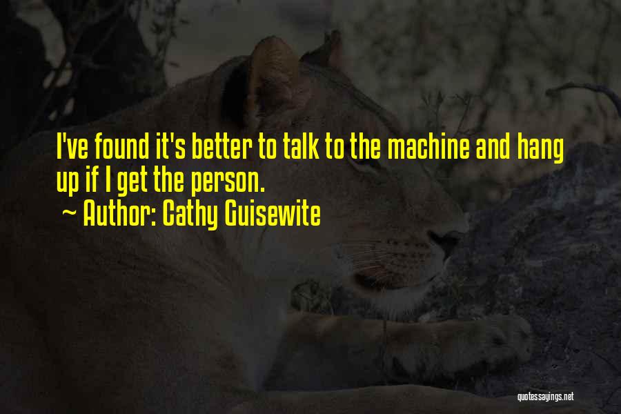 I Found Better Quotes By Cathy Guisewite