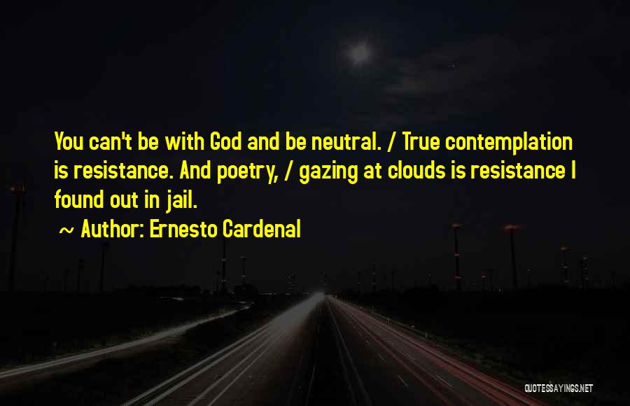 I Found God Quotes By Ernesto Cardenal