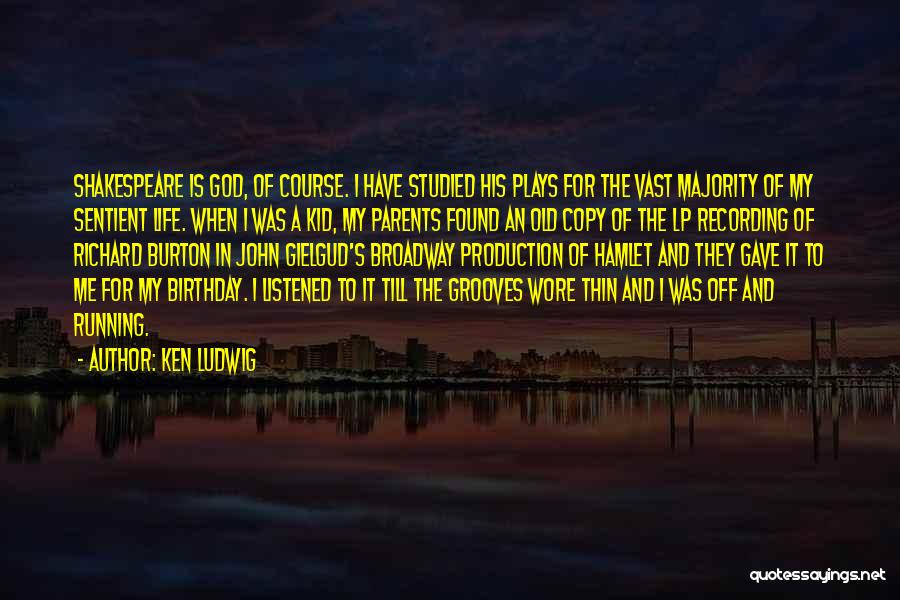 I Found God Quotes By Ken Ludwig