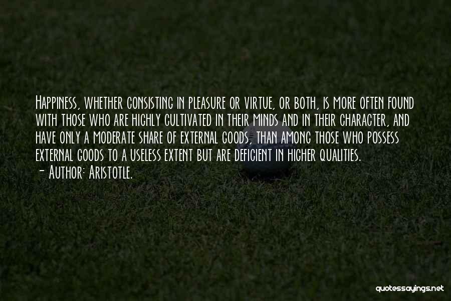 I Found Happiness In Myself Quotes By Aristotle.