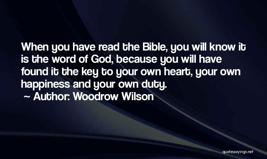 I Found Happiness In Myself Quotes By Woodrow Wilson