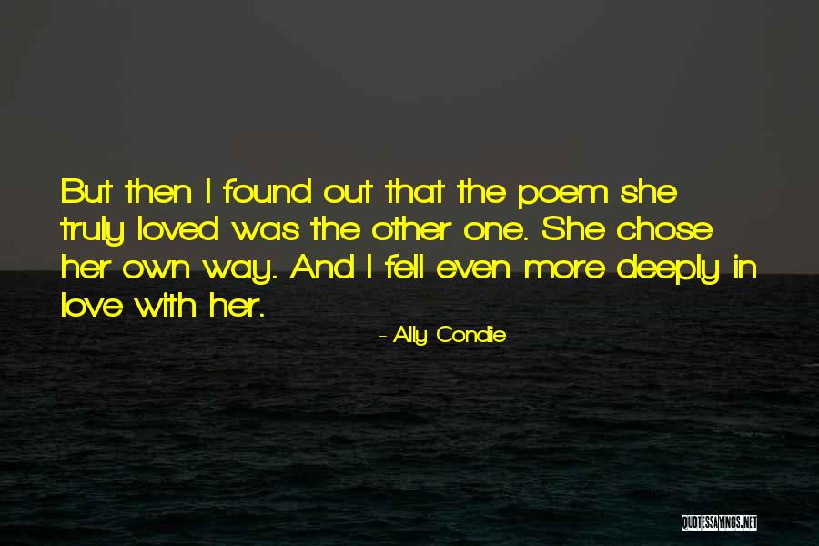 I Found Her Love Quotes By Ally Condie I Found Her Love Quotes By Ally Condie