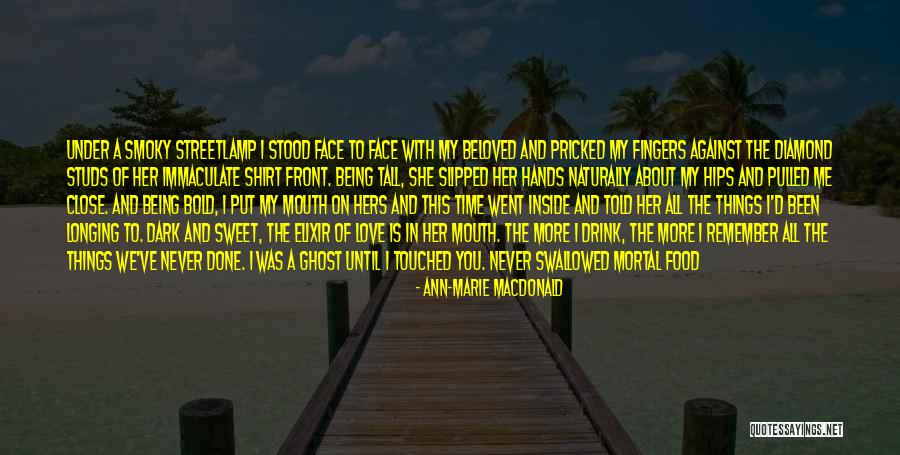 I Found Her Love Quotes By Ann-Marie MacDonald I Found Her Love Quotes By Ann-Marie MacDonald