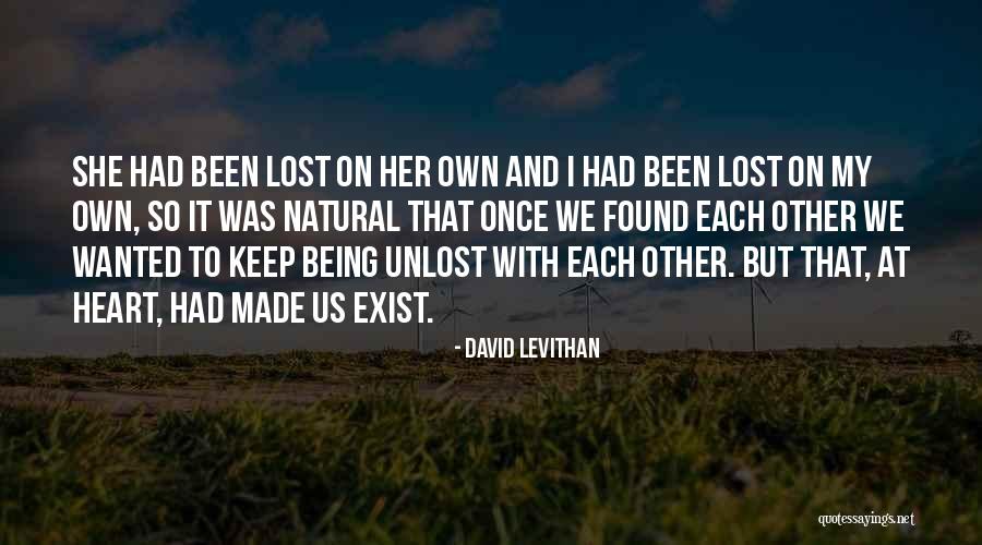 I Found Her Love Quotes By David Levithan