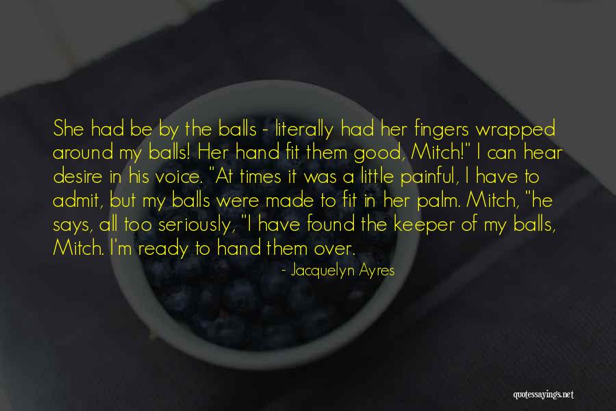 I Found Her Love Quotes By Jacquelyn Ayres I Found Her Love Quotes By Jacquelyn Ayres