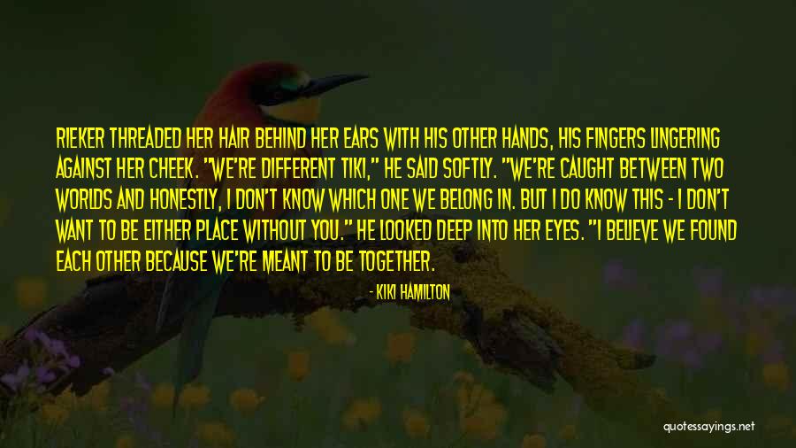 I Found Her Love Quotes By Kiki Hamilton I Found Her Love Quotes By Kiki Hamilton