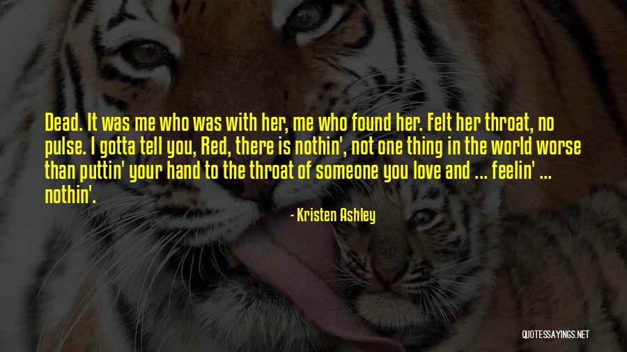 I Found Her Love Quotes By Kristen Ashley